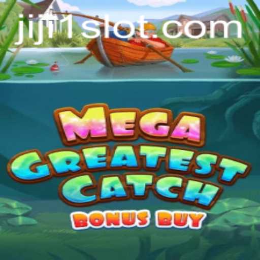 MegaGreatestCatchBonusBuy: The Exciting New Gaming Sensation