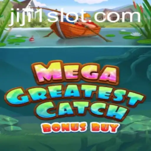 MegaGreatestCatchBonusBuy: The Exciting New Gaming Sensation
